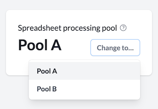 Choosing the spreadsheet processing pool